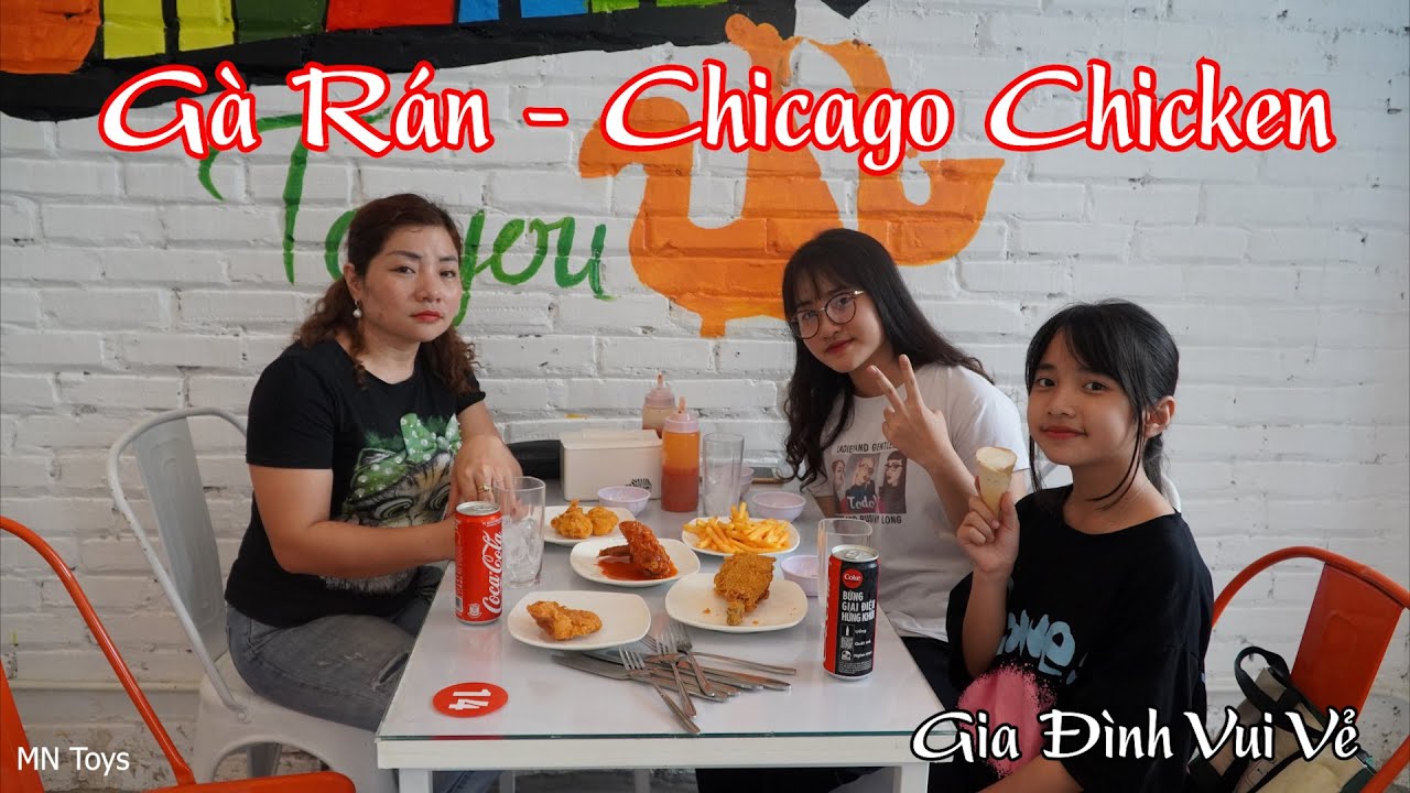 Ba Mẹ Con Hồng Anh Đi Ăn Gà Rán Chicago Chicken - Gia Đình Vui Vẻ - MN Toys