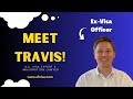 Who is travis  the former visa officer turned us immigration attorney who is here to help you