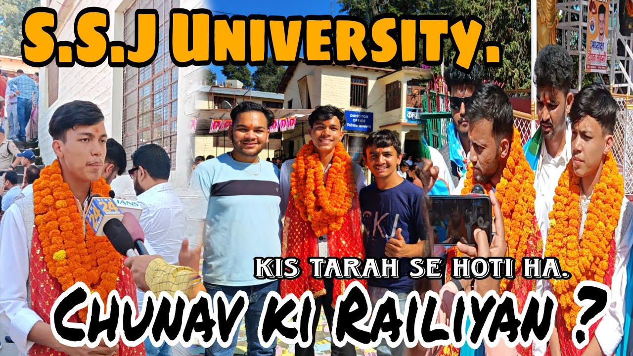 S.S.J University main Chunav ki Railiyan. 