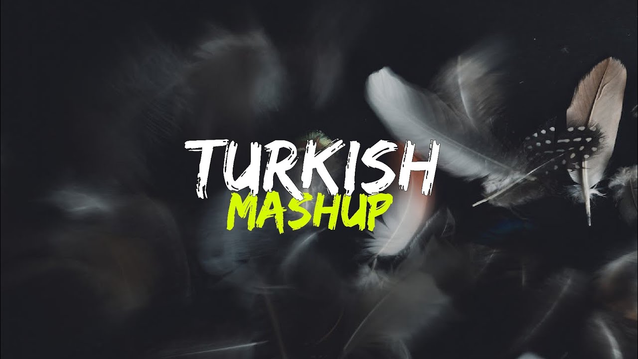 Turkish Mashup   kadr  esraworld  speed up   TikTok Song
