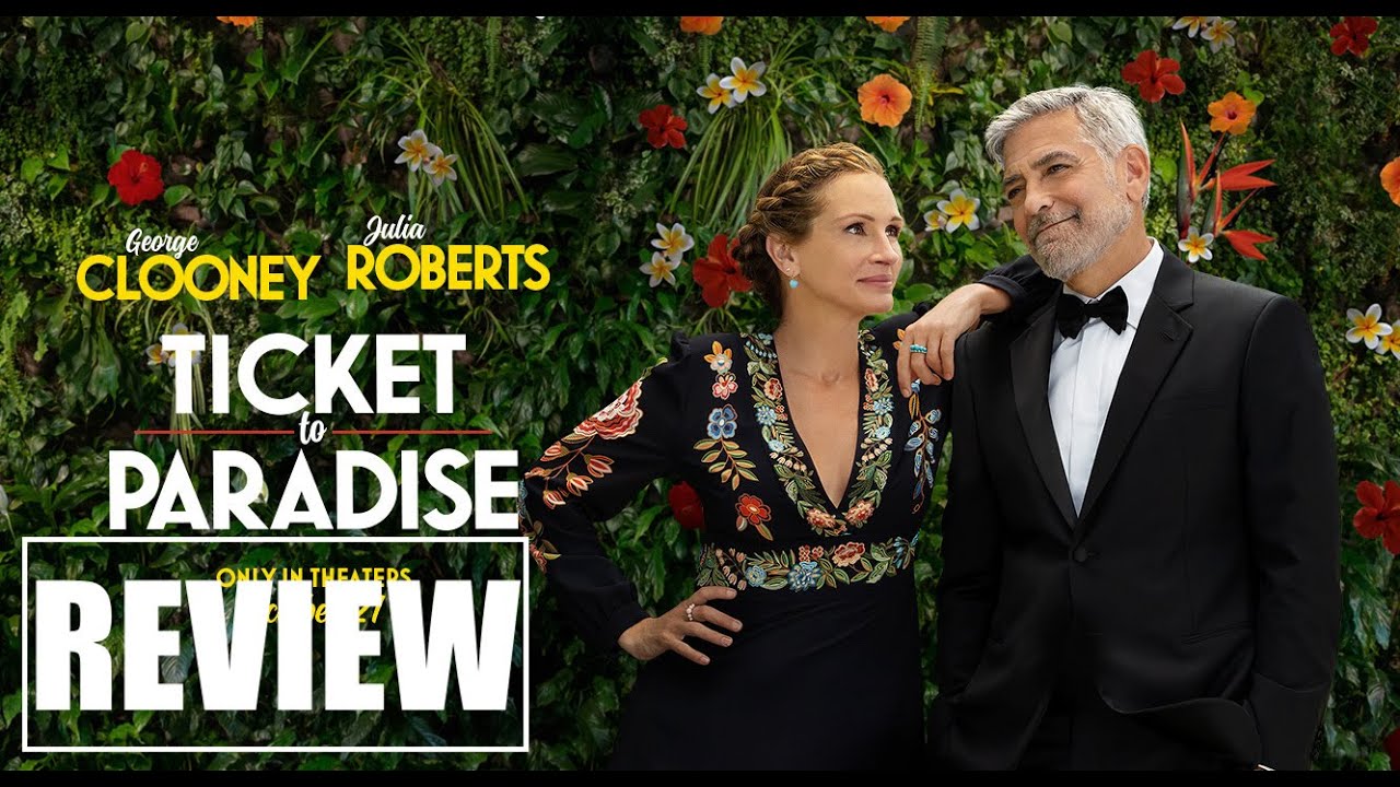 TICKET TO PARADISE Review Julia Roberts, Clooney YouTube