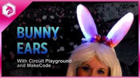 LEARN: Bunny Ears with MakeCode @adafruit #adafruit