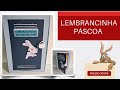 Como transformar chocolate em presente de Páscoa (com molde grátis)