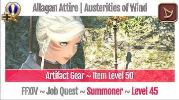 FFXIV Summoner Level 45 Job Quest ~ A Realm Reborn ~ Allagan Attire | Austerities of Wind
