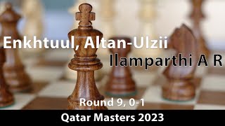 Enkhtuul, Altan-Ulzii (2231) -- Ilamparthi A R (2387), Qatar Masters (9) 2023, 0-1