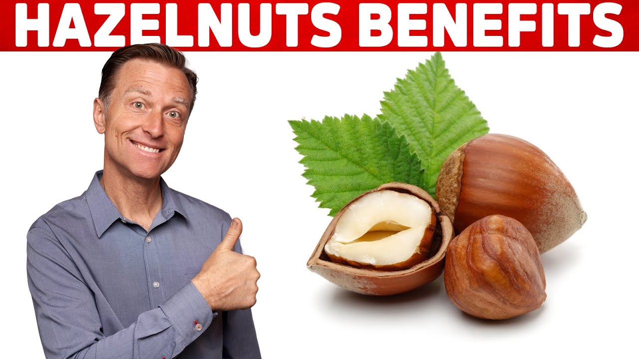 Unique Benefits of Hazelnuts – Dr. Berg