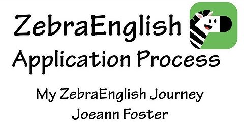ZebraEnglish Application Process