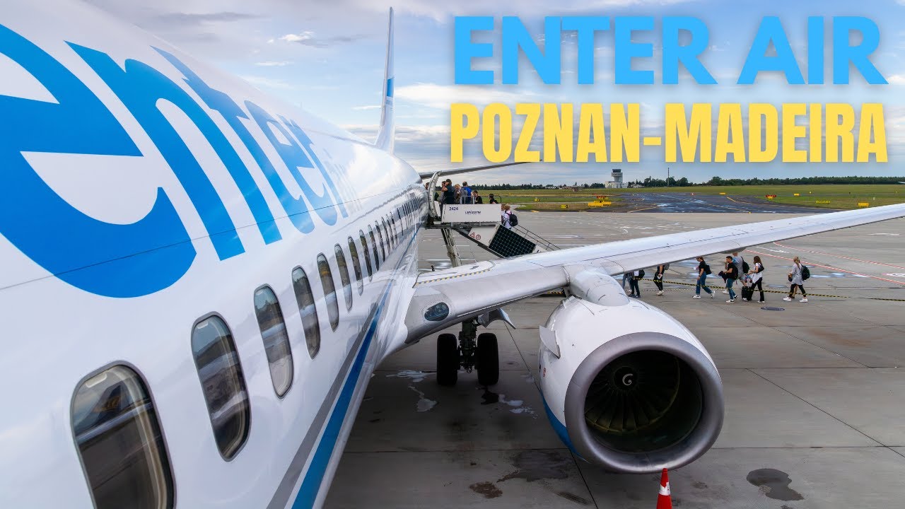 [4K] | First time on board Enter Air !! :D | Boeing 737-800 | Poznan to Madeira