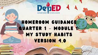 Grade 9 Homeroom Guidance Quarter 1 – Module 1 My Study Habits Version 4.0