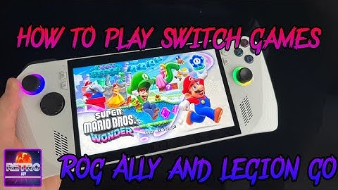 How to Play Nintendo Switch Games on ROG ALLY and LEGION GO!