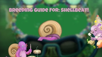 How to breed ShellBeat! | My Singing Monsters!