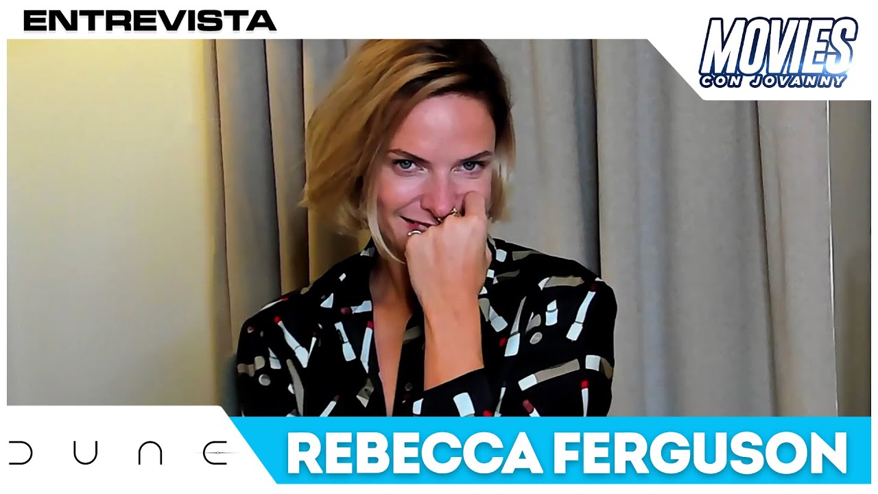 TENEMOS QUE HABLAR DE DUNE... ¡CON REBECCA FERGUSON!