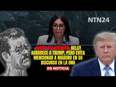 COMPLETE OMISSION: Delcy THANKS Trump, but avoids MENTIONING Maduro in her UN speech
