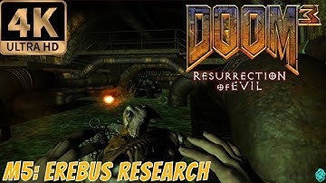 Doom 3: Resurrection of Evil (2005) [4K] - Erebus Level 5 - Erebus Research