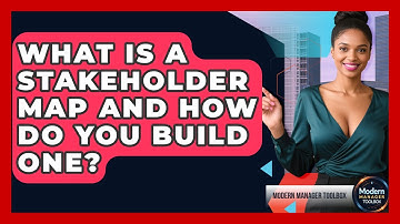 What Is A Stakeholder Map And How Do You Build One? - Modern Manager Toolbox