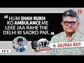 Gajraj rao exclusive on struggle shah rukh khan madhuri ajay devgn  delhi  aur batao  podcast