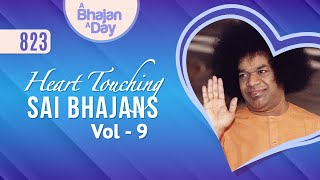 Vignette de la vidéo "823 - Heart Touching Sai Bhajans Vol - 9 | Sri Sathya Sai Bhajans"