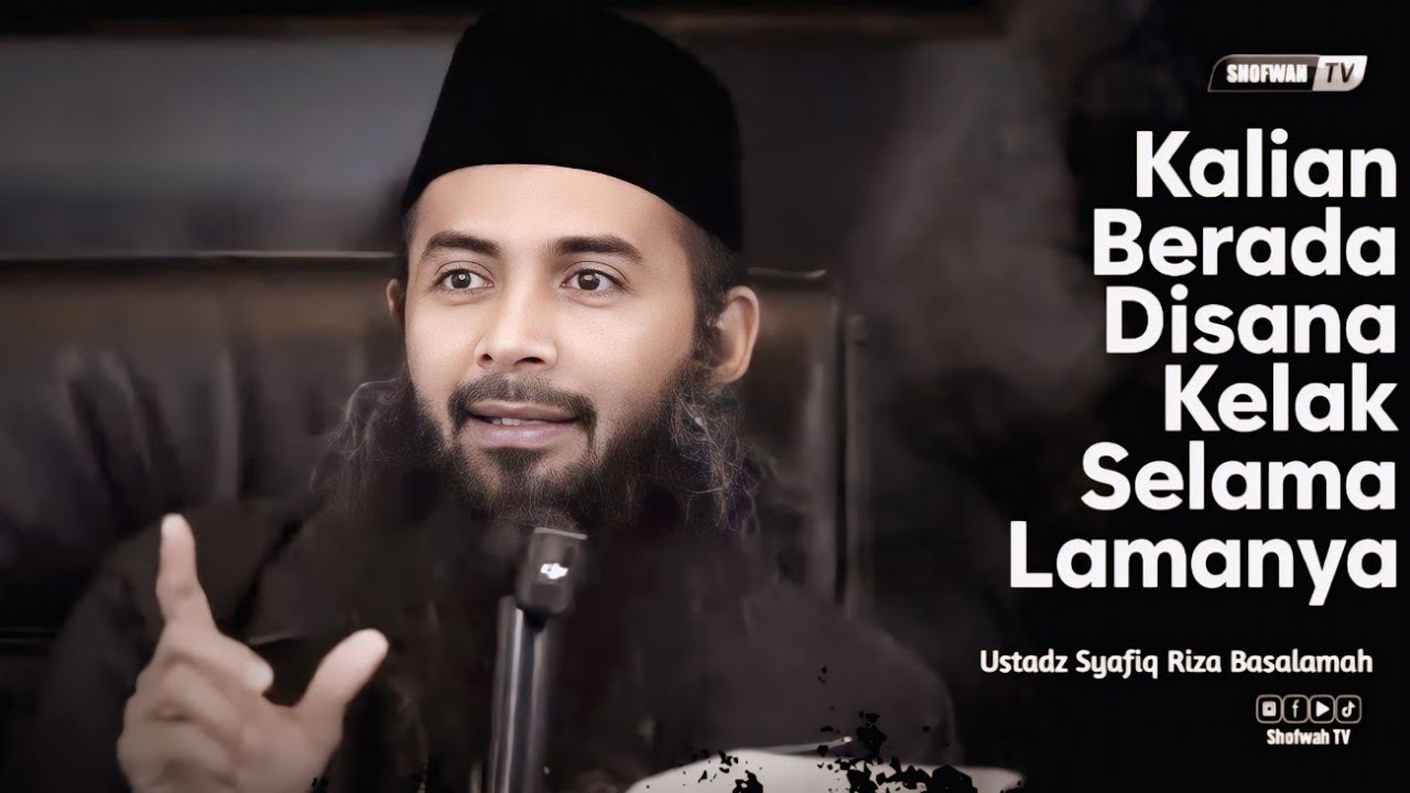 DISANA KITA HIDUP SELAMA-LAMANYA | Ustadz Syafiq Riza Basalamah 
