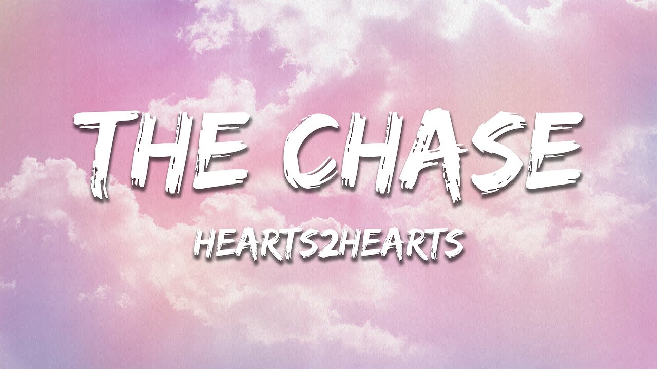 Hearts2Hearts The Chase (Lyrics) YouTube