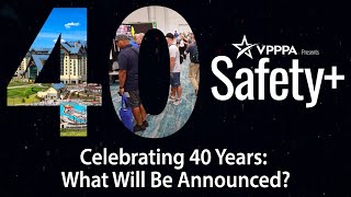 VPPPA Safety+ Symposium 40th Anniversary