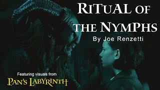 Ritual of the Nymphs by Joe Renzetti Feat. Pan's Labyrinth