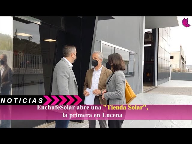 EnchufeSolar abre una tienda solar en Lucena, la primera de la ciudad -  EnchufeSolar