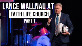 Faith Life Church | Special Guest Lance Wallnau | Part 1