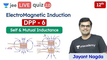JEE: ElectroMagnetic Induction DPP 6 | Unacademy JEE | JEE Physics | Jayant Nagda