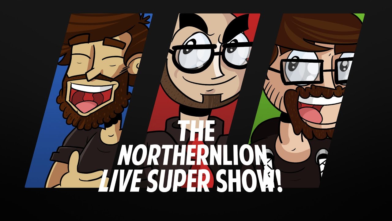 The Northernlion Live Super Show! [September 16, 2015] (1/2)
