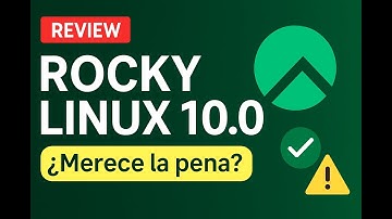 Rocky Linux 10.0 REVIEW completa: ¿merece la pena en 2025?