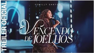Kemilly Santos | Vencendo de Joelhos [Treiler Oficial]