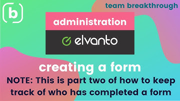 Elvanto ADMINISTRIATION - Creating a Form that Updates a Custom Field