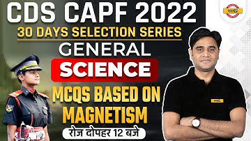 CDS/CAPF Science Classes | CAPF Science Magnetism Questions | UPSC Science By Zubair Ehsani