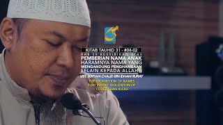 Haramnya Nama Yang Mengandung Penghambaan Kepada Selain Allah - Ust Sofyan Chalid Ruray
