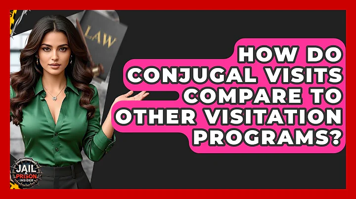 How Do Conjugal Visits Compare To Other Visitation Programs? - Jail & Prison Insider
