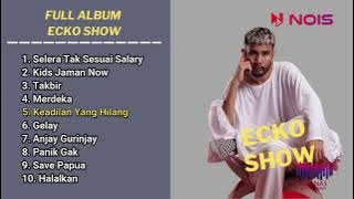 ECKO SHOW FULL ALBUM || KIDS JAMAN NOW