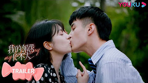 【我的邻居长不大 My Fated Boy】预告Trailer+花絮BTS | 邻家弟弟强势来袭攻略你 | 优酷 YOUKU