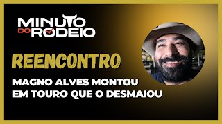 Magno Alves montou em touro que o desmaiou no inicio da temporada.