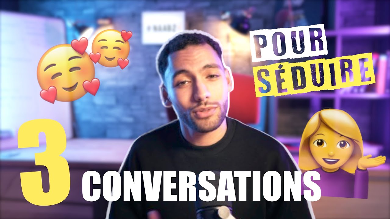 3 CONVERSATIONS pour conclure tout tes DATES