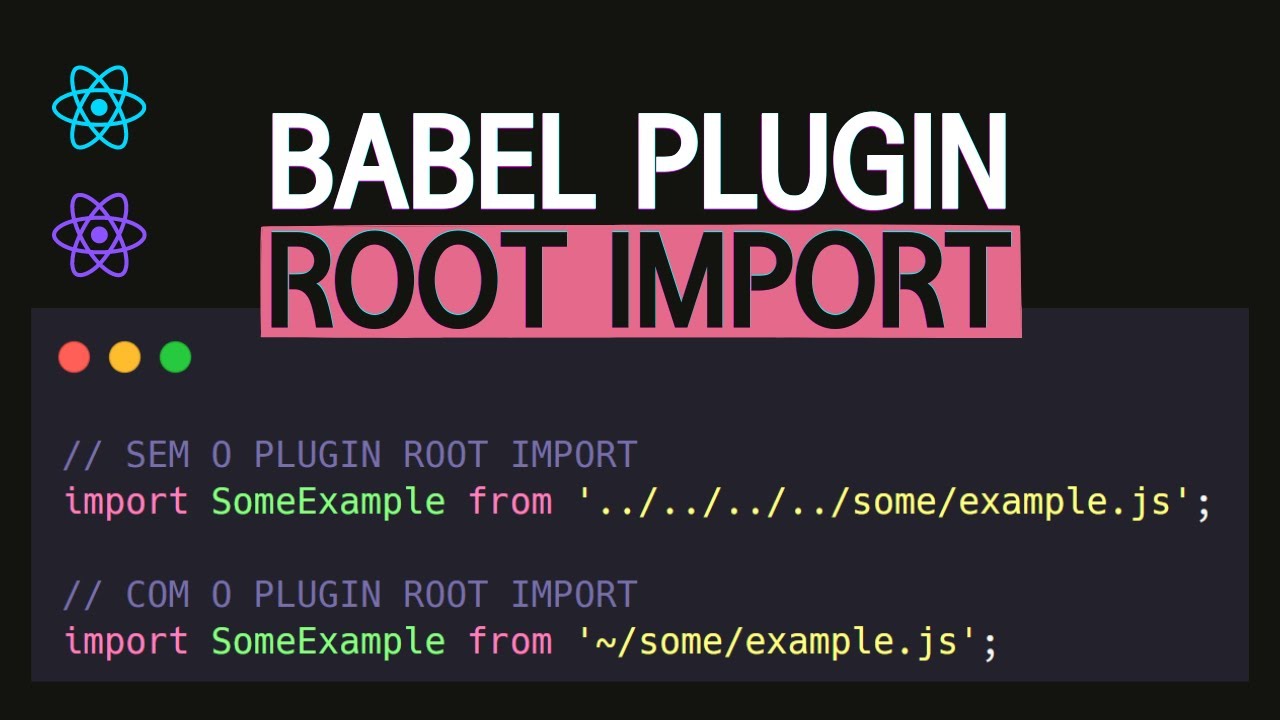 Babel import. @Babel/plugin-syntax-Dynamic-Import. Ware Babel plugin. React Plug in. Root in Reactions.