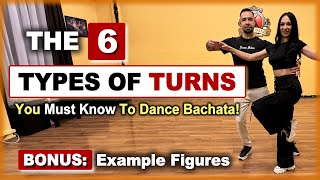 🎥✨ 6 TYPES of BACHATA TURNS EXPLAINED | That You Need to Understand to Dance Bachata! 🕺💃