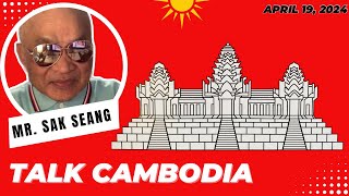 Mr. Sak Seang Talks Cambodia and The State of The Khmer People. April 19, 2024.