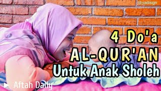4 Doa untuk Anak Sholeh yang Terdapat di Al Qur'an