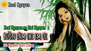 Buồn làm chi em ơi (Nguyễn Minh Cường) ☀️ Zeal Nguyen vs Mai Nguyen cover