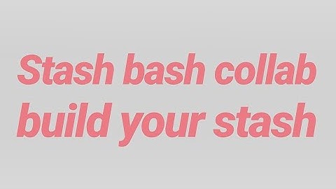 Stash Bash Collab Build Your Stash Feb 1