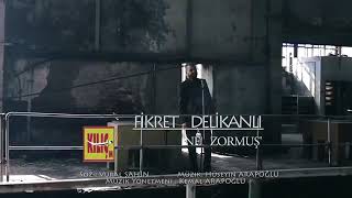 Fi̇kret Deli̇kanli - Ne Zormuş