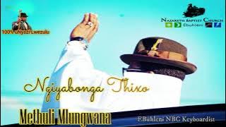 Download lagu Shembe : Methuli Mlungwana || Ngiyabonga thixo wami