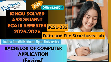 IGNOU BCA(Revised)|BCSL-033| III semester Solved Assignment 2025-2026| Data and File Structure Lab