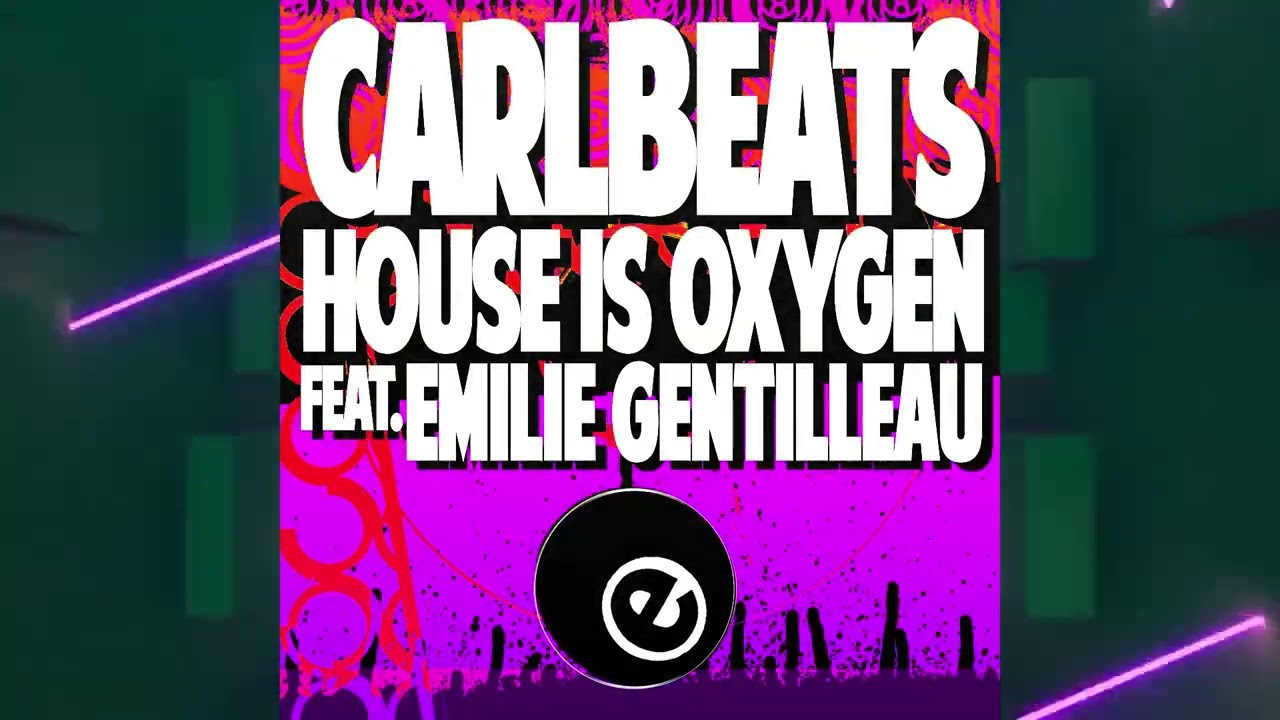 Carlbeats Feat. Emilie - House Is Oxygen' (Official Music Video) House /Tech House 2023