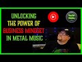 Unlocking the power of business mindset in metal music